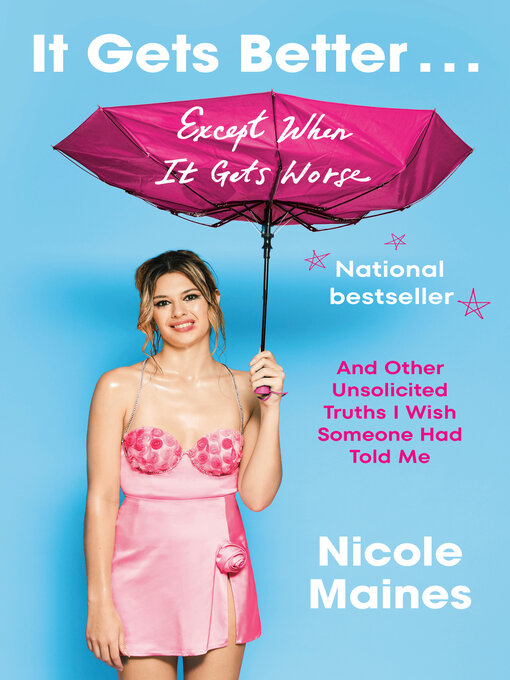 Title details for It Gets Better . . . Except When It Gets Worse by Nicole Maines - Available